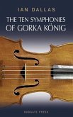 The Ten Symphonies of Gorka Konig