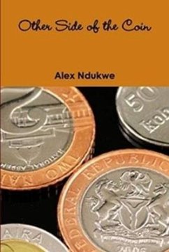 Other Side of the coin - Ndukwe, Alex