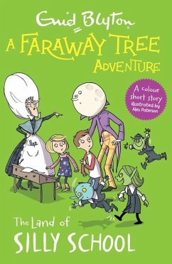 A Faraway Tree Adventure: The Land of Silly School - Blyton, Enid