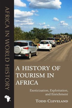 A History of Tourism in Africa - Cleveland, Todd