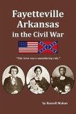 Fayetteville Arkansas in the Civil War