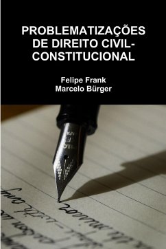 Problematizações de Direito Civil-Constitucional - Frank, Felipe; Bürger, Marcelo