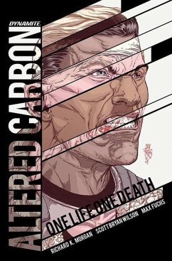 Altered Carbon: One Life, One Death - Morgan, Richard K.; Wilson, Scott Bryan