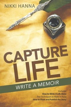 Capture Life - Write A Memoir: Write a Life Story - Hanna, Nikki