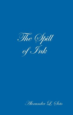 The Spill of Ink - Soto, Alexander