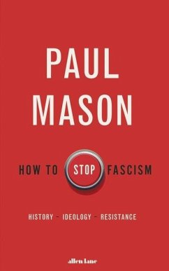 How to Stop Fascism - Mason, Paul