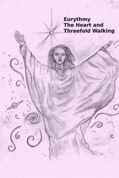 Eurythmy, The Heart, and Three-fold Walking - Hinkle, John