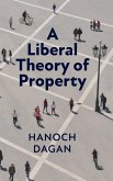 A Liberal Theory of Property