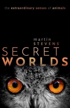 Secret Worlds - Stevens, Martin (University of Exeter, University of Exeter, Profess