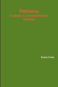 Petrarca tradotto e commentato in friulano - Culòs, Ermes