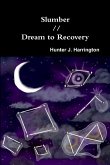 Slumber // Dream to Recovery