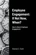 Employee Engagement If Not Now, When? - Bild 1