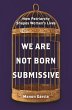 We Are Not Born Submissive (eBook, ePUB) - Bild 1