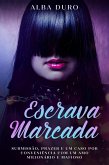 Escrava Marcada (eBook, ePUB) Escrava Marcada (eBook, ePUB)
