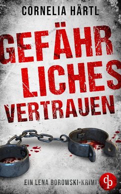 Gefährliches Vertrauen (eBook, ePUB) - Härtl, Cornelia