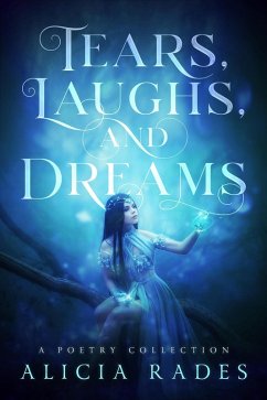 Cover Tears, Laughs, and Dreams: A Poetry Collection (eBook, ePUB)