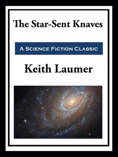 Retief: The Star-Sent Knaves (eBook, ePUB) - Laumer, Keith
