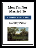 Men I'm Not Married To (eBook, ePUB) Men I'm Not Married To (eBook, ePUB)