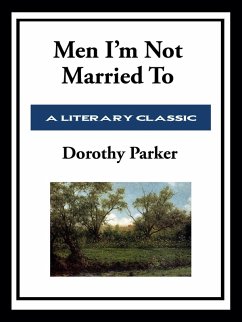 Men I'm Not Married To (eBook, ePUB) - Parker, Dorothy