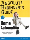 Absolute Beginner's Guide to Home Automation (eBook, ePUB)