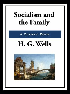 Socialism and the Family (eBook, ePUB) - Wells, H. G.