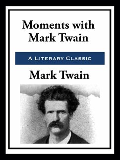 Moments with Mark Twain (eBook, ePUB) - Twain, Mark