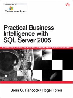 Practical Business Intelligence with SQL Server 2005 (eBook, ePUB) - Hancock, John; Toren, Roger