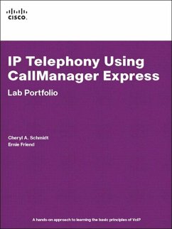 IP Telephony Using CallManager Express Lab Portfolio (eBook, ePUB) - Schmidt, Cheryl; Friend, Ernie