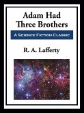 Adam Had Three Brothers (eBook, ePUB)