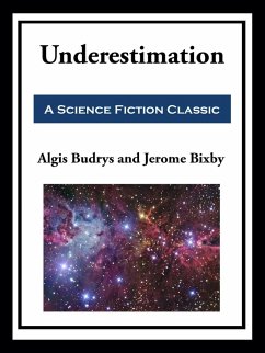 Underestimation (eBook, ePUB) - Budrys, Algis; Bixby, Jerome