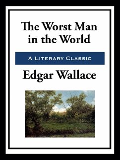 The Worst Man in the World (eBook, ePUB) - Wallace, Edgar