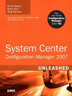 System Center Configuration Manager (SCCM) 2007 Unleashed (eBook, ePUB) - Meyler, Kerrie; Holt, Byron; Ramsey, Greg