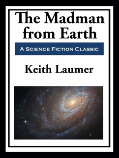 Retief: The Madman from Earth (eBook, ePUB) - Laumer, Keith