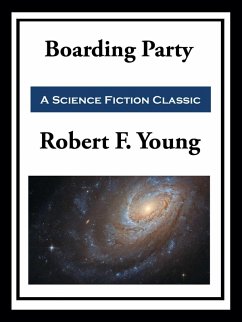 Boarding Party (eBook, ePUB) - Young, Robert F.