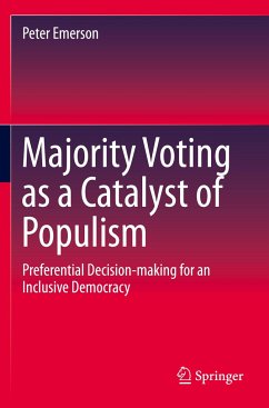 Majority Voting as a Catalyst of Populism - Emerson, Peter