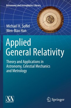 Applied General Relativity - Soffel, Michael H.;Han, Wen-Biao