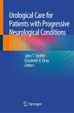 Urological Care for Patients with Progressive Neurological Conditions