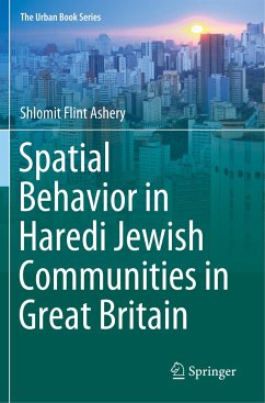 Spatial Behavior in Haredi Jewish Communities in Great Britain - Flint Ashery, Shlomit