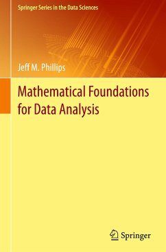 Mathematical Foundations for Data Analysis - Phillips, Jeff M.