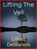 Lifting The Veil (eBook, ePUB)