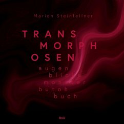 Transmorphosen - Steinfellner, Marion