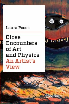 Close Encounters of Art and Physics - Pesce, Laura