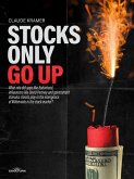 Stocks Only Go Up (eBook, ePUB)