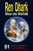 Ren Dhark – Weg ins Weltall 81: Konfrontation im Czukai-System (eBook, ePUB)