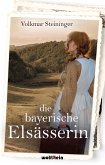 Die bayerische Elsässerin (eBook, ePUB)