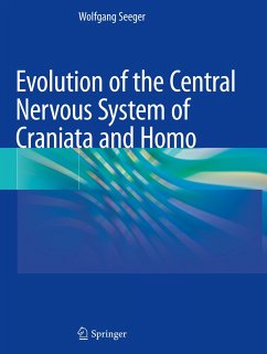 Evolution of the Central Nervous System ofCraniataand Homo - Seeger, Wolfgang