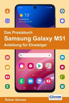 Das Praxisbuch Samsung Galaxy M51 - Anleitung für Einsteiger - Gievers, Rainer