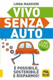 Vivo Senza Auto (eBook, ePUB)