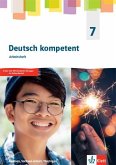 Deutsch kompetent 7. Arbeitsheft Klasse 7. Ausgabe Sachsen, Sachsen-Anhalt, Thüringen Gymnasium