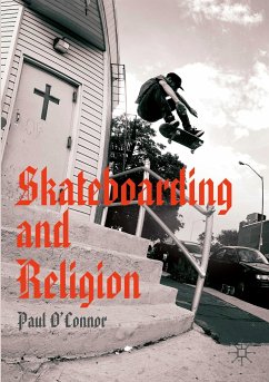Skateboarding and Religion - O'Connor, Paul